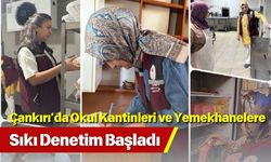 Çankırı’da Okul Kantinleri ve Yemekhanelere Sıkı Denetim Başladı