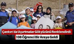Çankırı’da Uçurtmalar Gökyüzünü Renklendirdi: 108 Öğrenci Bir Araya Geldi