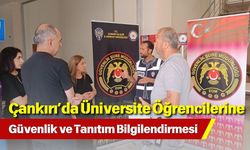 Çankırı’da Üniversite Öğrencilerine Güvenlik ve Tanıtım Bilgilendirmesi