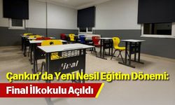 Çankırı’da Yeni Nesil Eğitim Dönemi: Final İlkokulu Açıldı