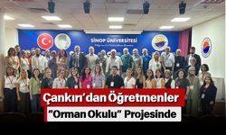 Çankırı’dan Öğretmenler “Orman Okulu” Projesinde