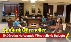 Çankırılı Öğrenciler İlköğretim Haftasında Yöneticilerle Buluştu