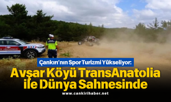Çankırı’nın Spor Turizmi Yükseliyor: Avşar Köyü TransAnatolia ile Dünya Sahnesinde