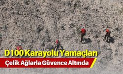 D100 Karayolu Yamaçları Çelik Ağlarla Güvence Altında