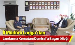 İl Müdürü Longa’dan Jandarma Komutanı Demiral’a Başarı Dileği