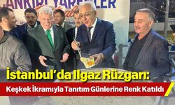 İstanbul’da Ilgaz Rüzgarı: Keşkek İkramıyla Tanıtım Günlerine Renk Katıldı