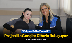 “Kalpten Kalbe Yarenlik” Projesi ile Gençler Gitarla Buluşuyor