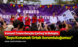 Kanseri Yenen Gençler Çerkeş’te Buluştu: “Suyu Korumak Ortak Sorumluluğumuz”