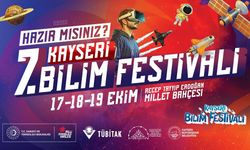 Kayseri 7. Bilim Festivali 17 Ekim’de Başlıyor