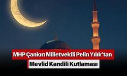MHP Çankırı Milletvekili Pelin Yılık’tan Mevlid Kandili Kutlaması
