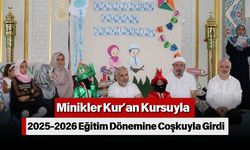 Minikler Kur’an Kursuyla 2025-2026 Eğitim Dönemine Coşkuyla Girdi