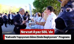 Nevzat Ayaz SBL’de “Kahvaltı Yapıyorum Güne Zinde Başlıyorum” Programı