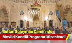 Sultan Süleyman Camii’nde Mevlid Kandili Programı Düzenlendi