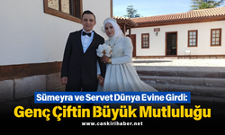 Sümeyra ve Servet Dünya Evine Girdi: Genç Çiftin Büyük Mutluluğu