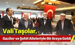 Vali Taşolar, Gaziler ve Şehit Aileleriyle Bir Araya Geldi