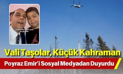Vali Taşolar, Küçük Kahraman Poyraz Emir’i Sosyal Medyadan Duyurdu