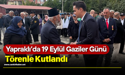 Yapraklı’da 19 Eylül Gaziler Günü Törenle Kutlandı