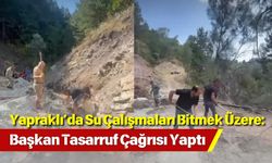 Yapraklı’da Su Çalışmaları Bitmek Üzere: Başkan Tasarruf Çağrısı Yaptı