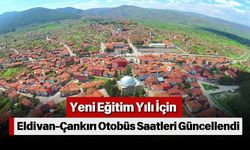 Yeni Eğitim Yılı İçin Eldivan-Çankırı Otobüs Saatleri Güncellendi
