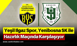 Yeşil Ilgaz Spor, Yenibosna SK ile Hazırlık Maçında Karşılaşıyor