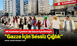 AK Kadınlar Çankırı’da Gazze İçin Birleşti: “Bazı Sessizlikler Arşı Yere İndirir”