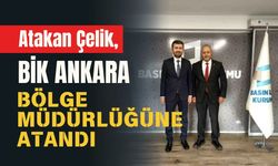 Atakan Çelik, BİK Ankara Bölge Müdürlüğüne Atandı