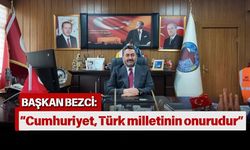 Başkan Bezci: “Cumhuriyet, Türk milletinin onurudur”