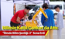 Bilimin Kalbi Çankırı’da Attı: “İlimde Bilim Şenliği-3” Sona Erdi