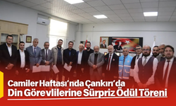 Camiler Haftası’nda Çankırı’da Din Görevlilerine Sürpriz Ödül Töreni