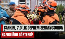 Çankırı, 7.0’lık Deprem Senaryosunda Hazırlığını Gösterdi!