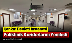 Çankırı Devlet Hastanesi Poliklinik Koridorlarını Yeniledi