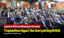 Çankırı İl Koordinasyon Kurulu Toplantısı Ilgaz’da Gerçekleştirildi