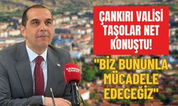 Çankırı Valisi Taşolar Net Konuştu! "Biz Bununla Mücadele Edeceğiz"