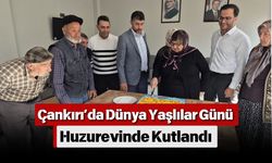 Çankırı’da Dünya Yaşlılar Günü Huzurevinde Kutlandı