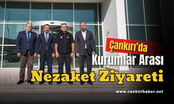 Çankırı’da Kurumlar Arası Nezaket Ziyareti