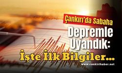 Çankırı’da Sabaha Depremle Uyandık: İşte İlk Bilgiler...