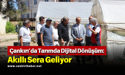 Çankırı’da Tarımda Dijital Dönüşüm: Akıllı Sera Geliyor