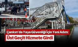 Çankırı’da Yaya Güvenliği İçin Yeni Adım: Üst Geçit Hizmete Girdi