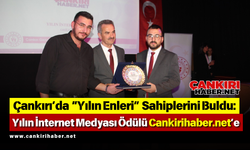 Çankırı’da “Yılın Enleri” Sahiplerini Buldu: Yılın İnternet Medyası Ödülü Cankirihaber.net’e