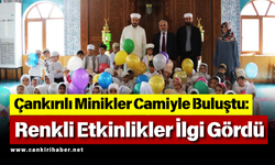 Çankırılı Minikler Camiyle Buluştu: Renkli Etkinlikler İlgi Gördü