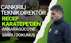 Çankırılı Teknik Direktör Recep Karatepe'den Ankaragücü'ne sihirli dokunuş