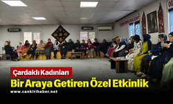 Çardaklı Kadınları Bir Araya Getiren Özel Etkinlik
