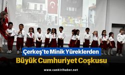 Çerkeş’te Minik Yüreklerden Büyük Cumhuriyet Coşkusu