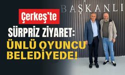 Çerkeş’te sürpriz ziyaret: Ünlü oyuncu belediyede!