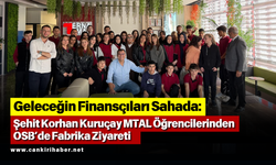 Geleceğin Finansçıları Sahada: Şehit Korhan Kuruçay MTAL Öğrencilerinden OSB’de Fabrika Ziyareti
