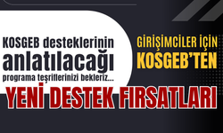 Girişimciler İçin KOSGEB’ten Yeni Destek Fırsatları
