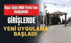 Ilgaz Dağı Milli Parkı’nda Değişiklik! Girişlerde Yeni Uygulama Başladı