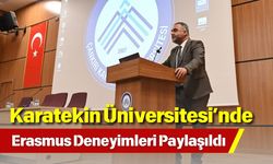 Karatekin Üniversitesi’nde Erasmus Deneyimleri Paylaşıldı
