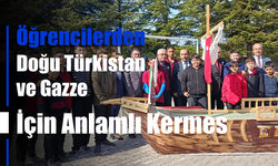 Öğrencilerden Gazze ve Doğu Türkistan İçin Anlamlı Kermes