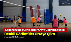 Şabanözü’nde Gençleri Bir Araya Getiren Etkinlik: Renkli Görüntüler Ortaya Çıktı